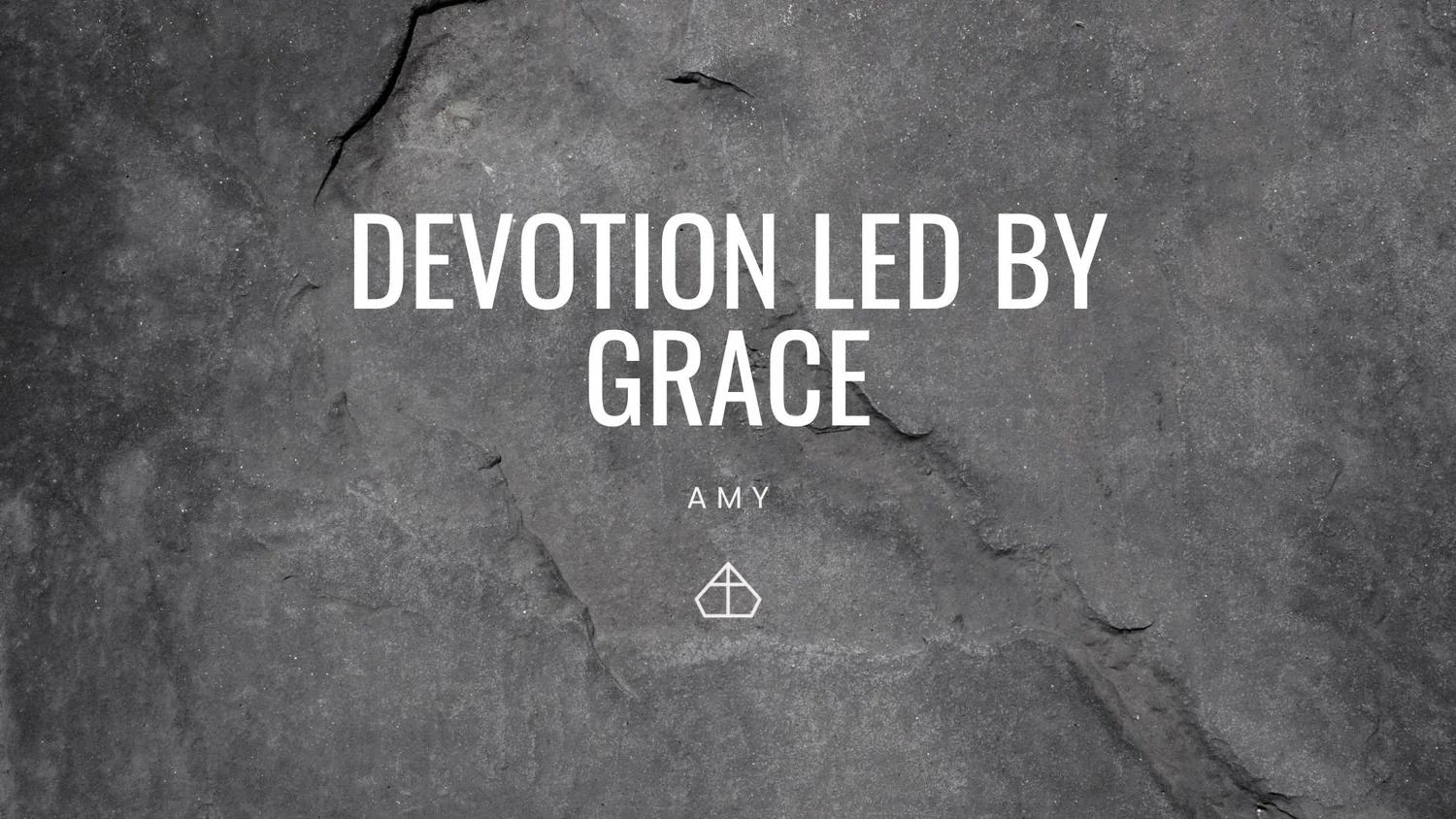 Devotion Led by Grace
