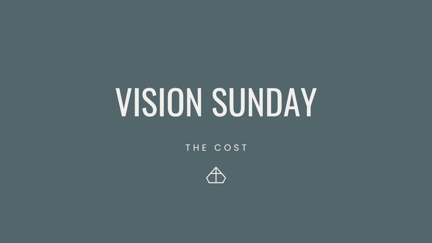 Vision Sunday: The Cost