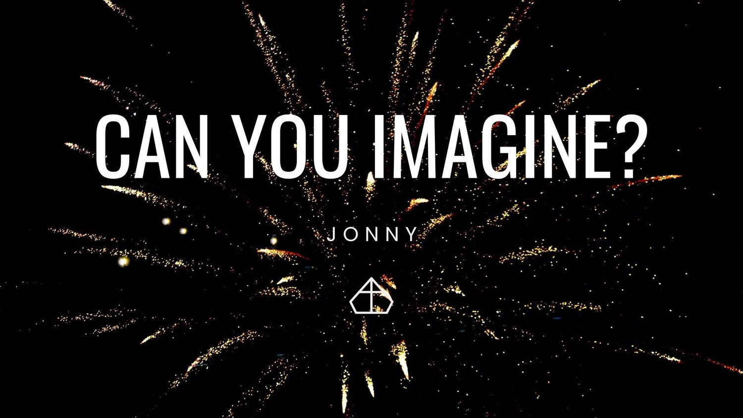Can you Imagine?