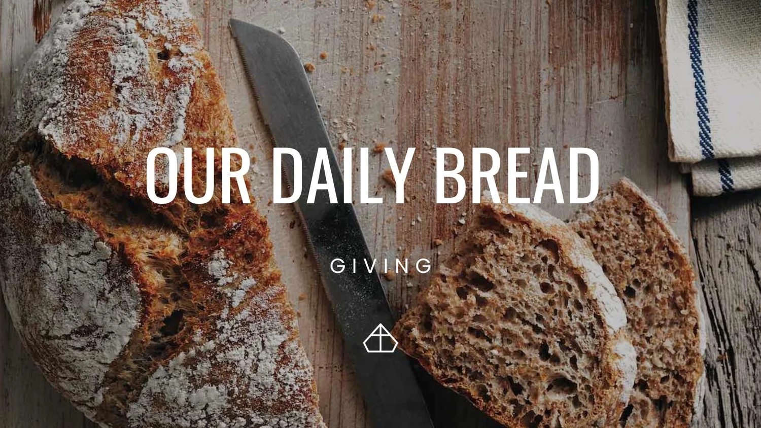 Our Daily Bread