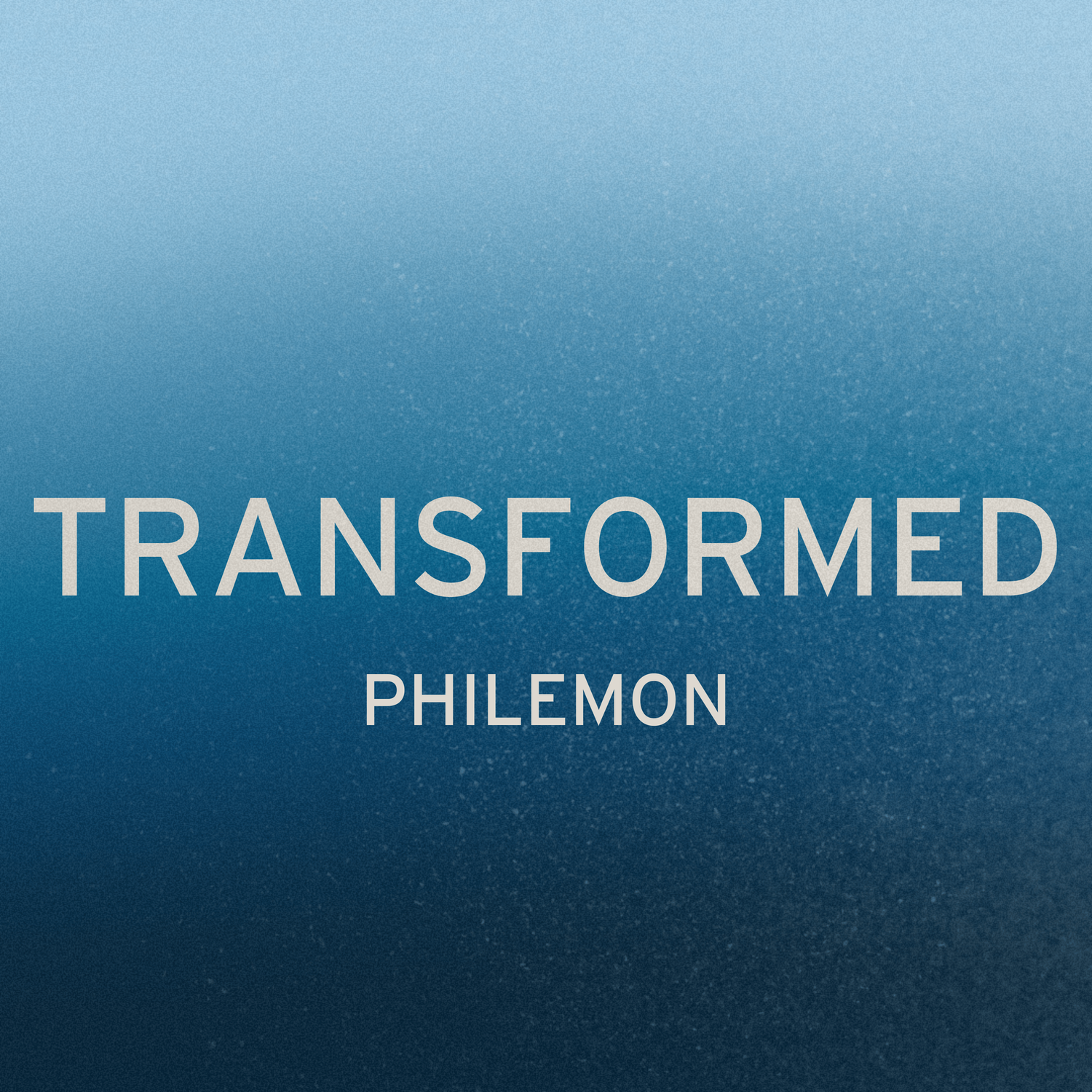 Transformed