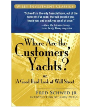 Where Are the Customers' Yachts?: or A Good Hard Look at Wall Street