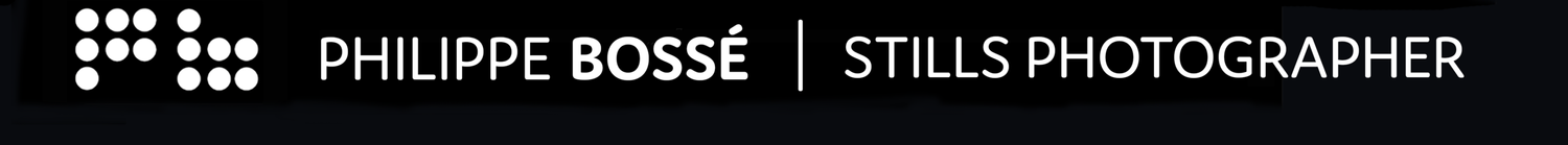 Philippe Bossé - STILLS PHOTOGRAPHER