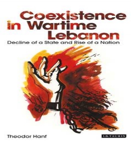 Theodor H anf, Coexistence in Wartime Lebanon: Decline of a State and Rise of a Nation (Centre for Lebanese Studies & I.B. Tauris, 1993) 424. BAX1930-3