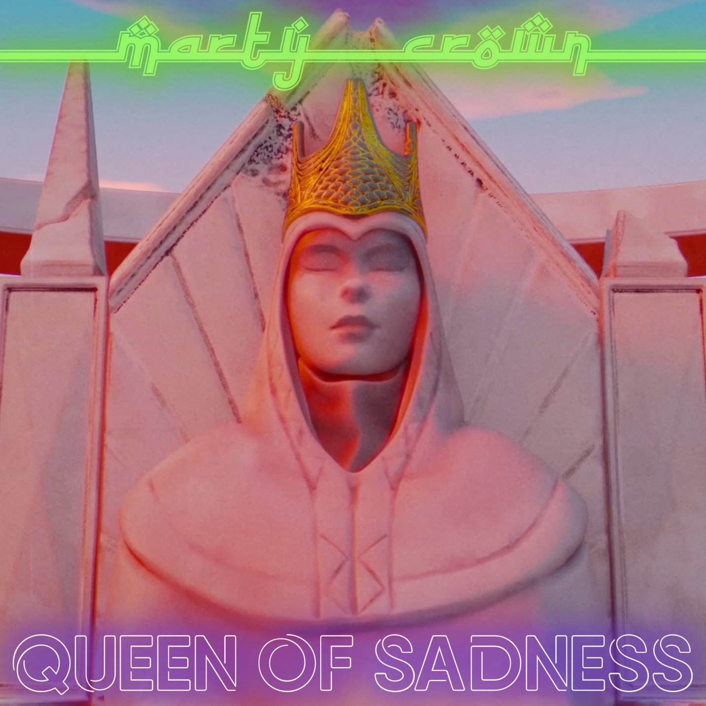 Marty Crown - Queen Of Sadness