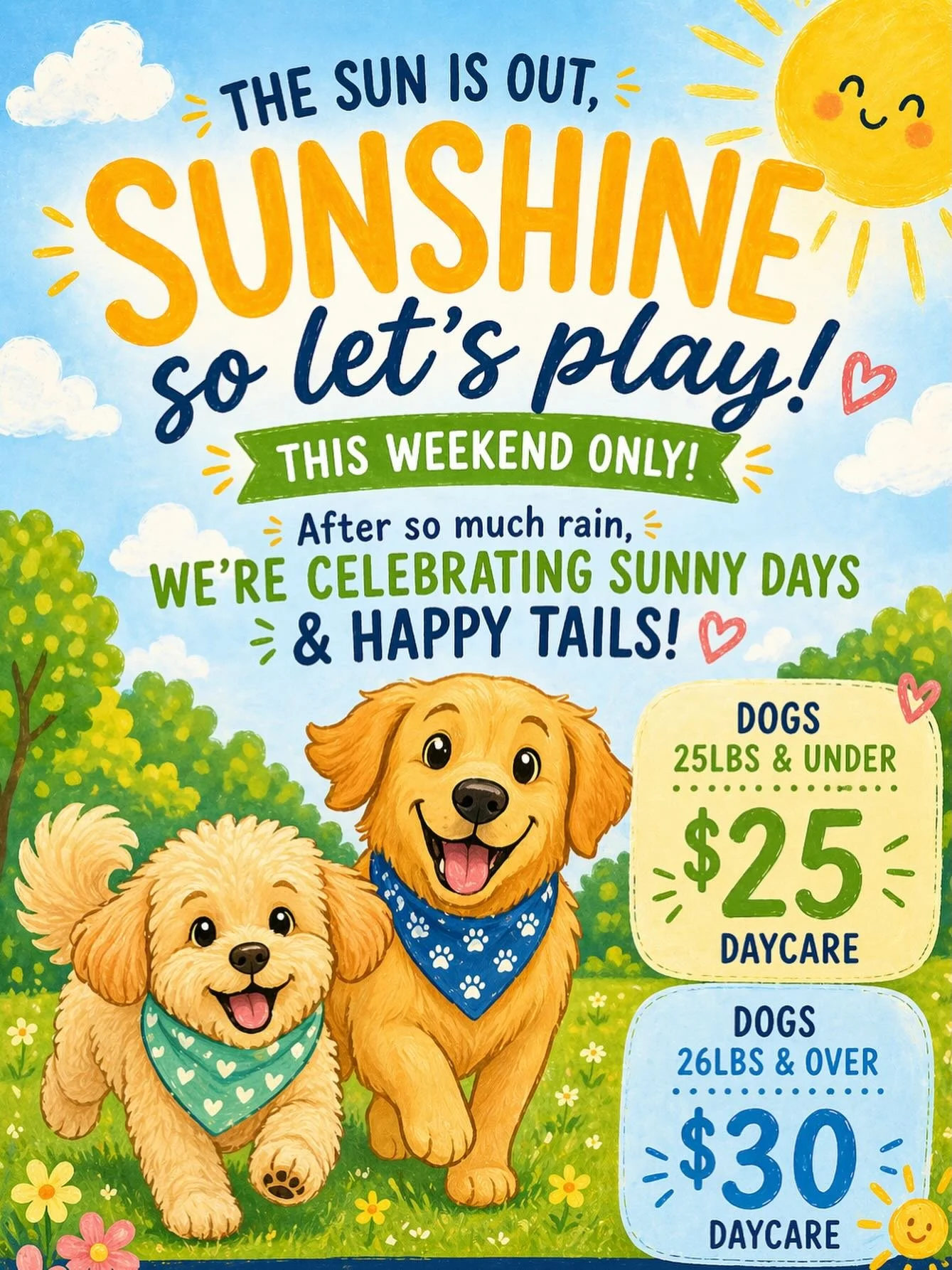 The sun is coming out this weekend and the pups are READY ☀️🐾

✨This Saturday 4/25 and Sunday 4/26 only at OAK HILL: 
🐶 Dogs 25lbs and under - $25 daycare 
🐩 Dogs 26lbs and over - $30 Daycare 

Spots fill up fast! Text, call, or use your Pups and 