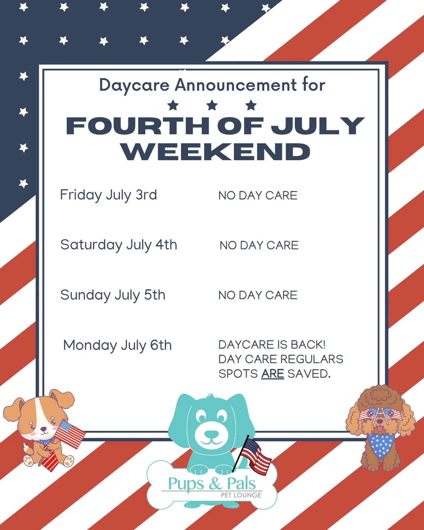 🇺🇸 Fourth of July Weekend is Approaching! 

🇺🇸 Due to the large number of overnight lodging guests we need to accommodate for holiday weekend boarding, there will be no day care on Friday, Saturday, or Sunday of July 4th Weekend. 

🇺🇸 This mean