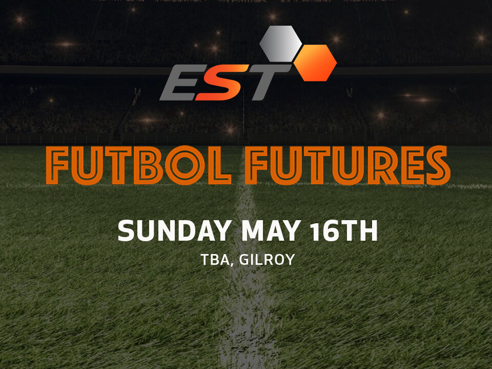 EST Futbol Futures Sunday May 16th - 6pm to 7pm