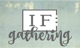 IF...Gathering Women's Conference