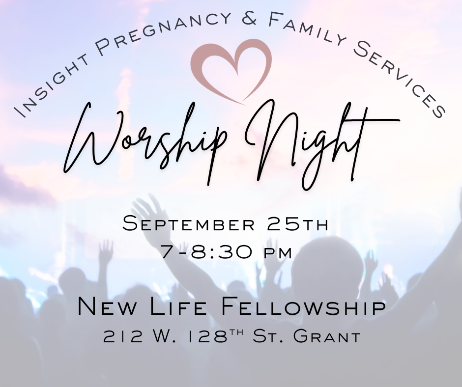 Worship Night in partnership with Insight Pregnancy &amp; Family Services