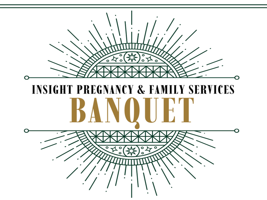 Insight Pregnancy &amp; Family Services Banquet