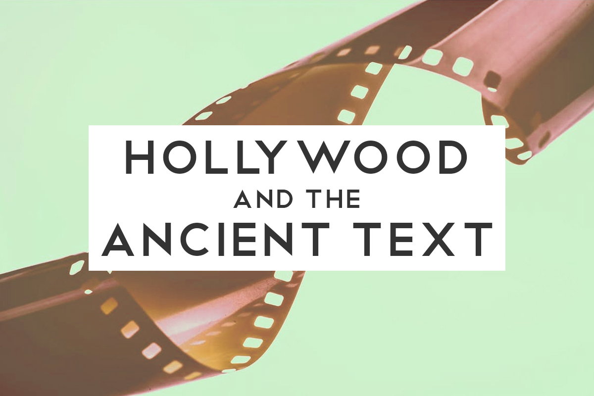 Hollywood and the Ancient Text: God can speak to us through Movies and TV