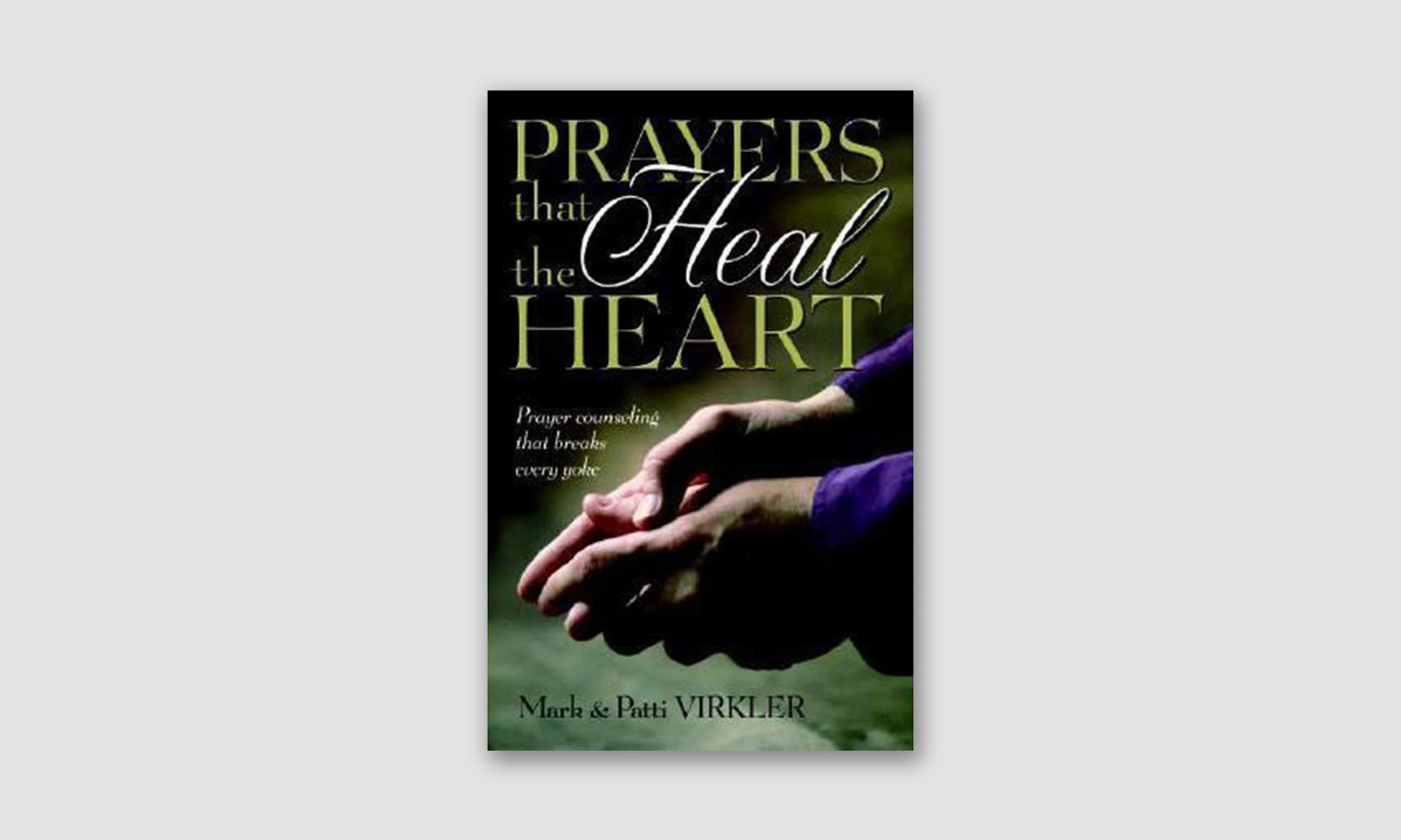 Prayers That Heal The Heart