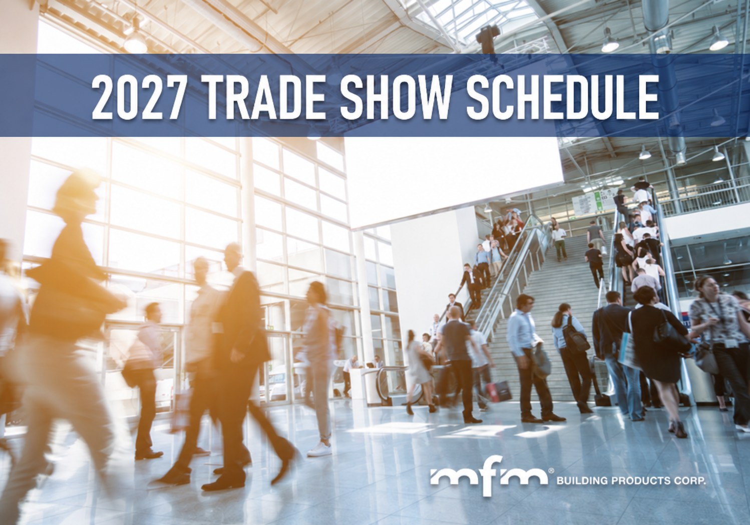 MFM Announces 2027 Trade Show Schedule