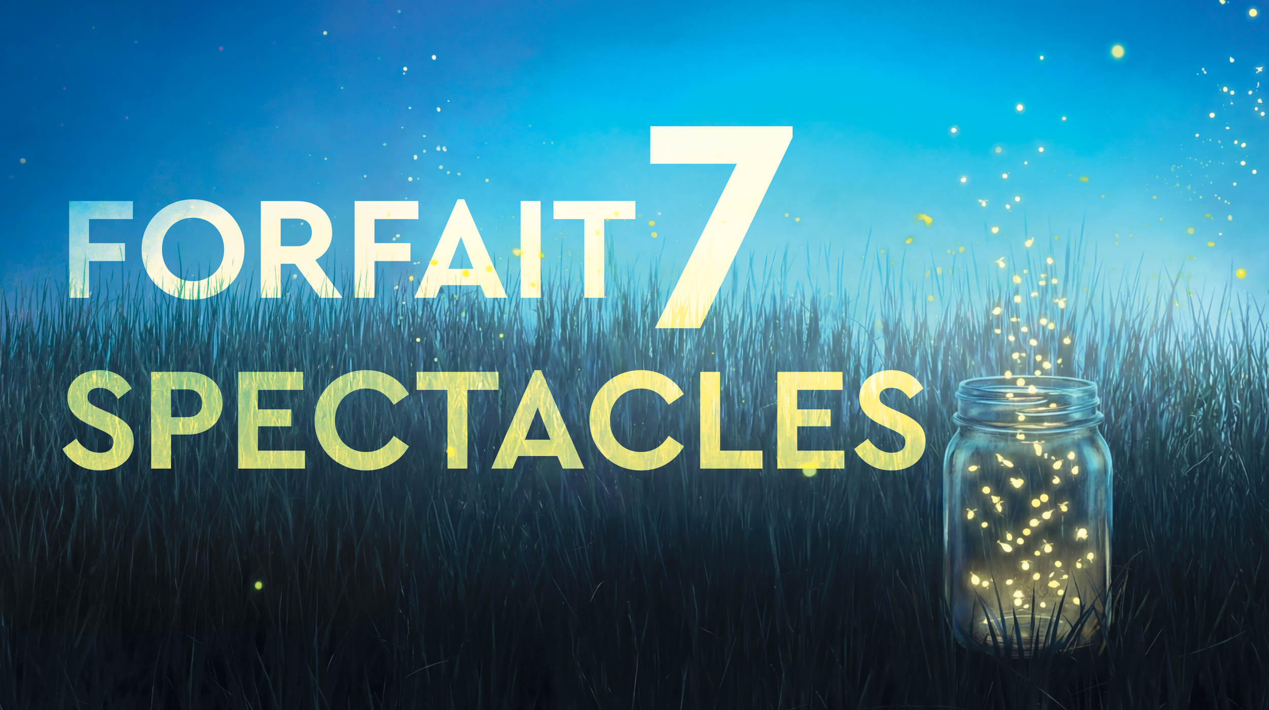 Forfait 7 spectacles