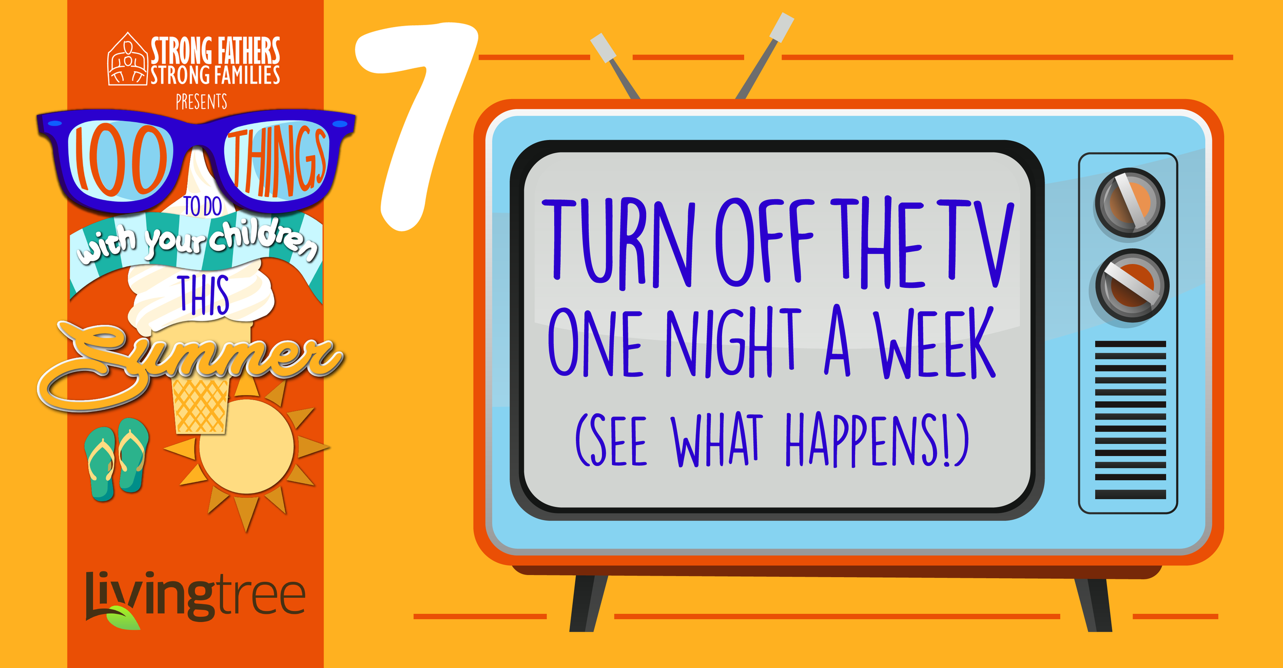 Turn off the tv one night a week.  See what happens