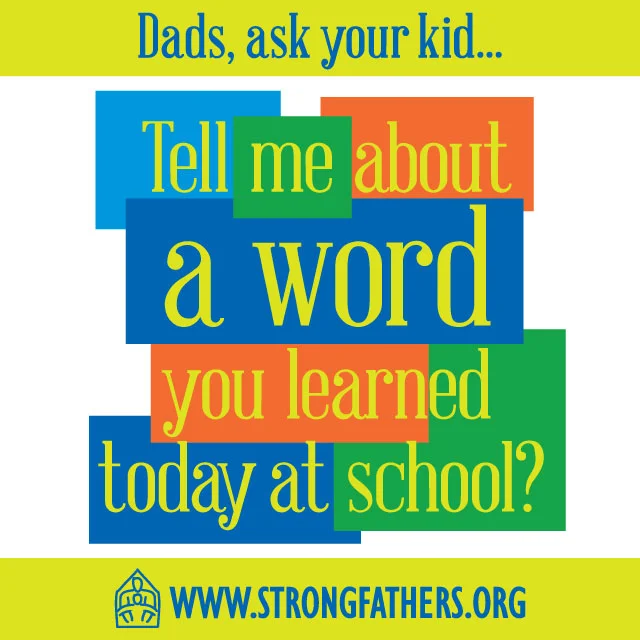 Dads, Ask Your Kid: Tell Me About a Word...
