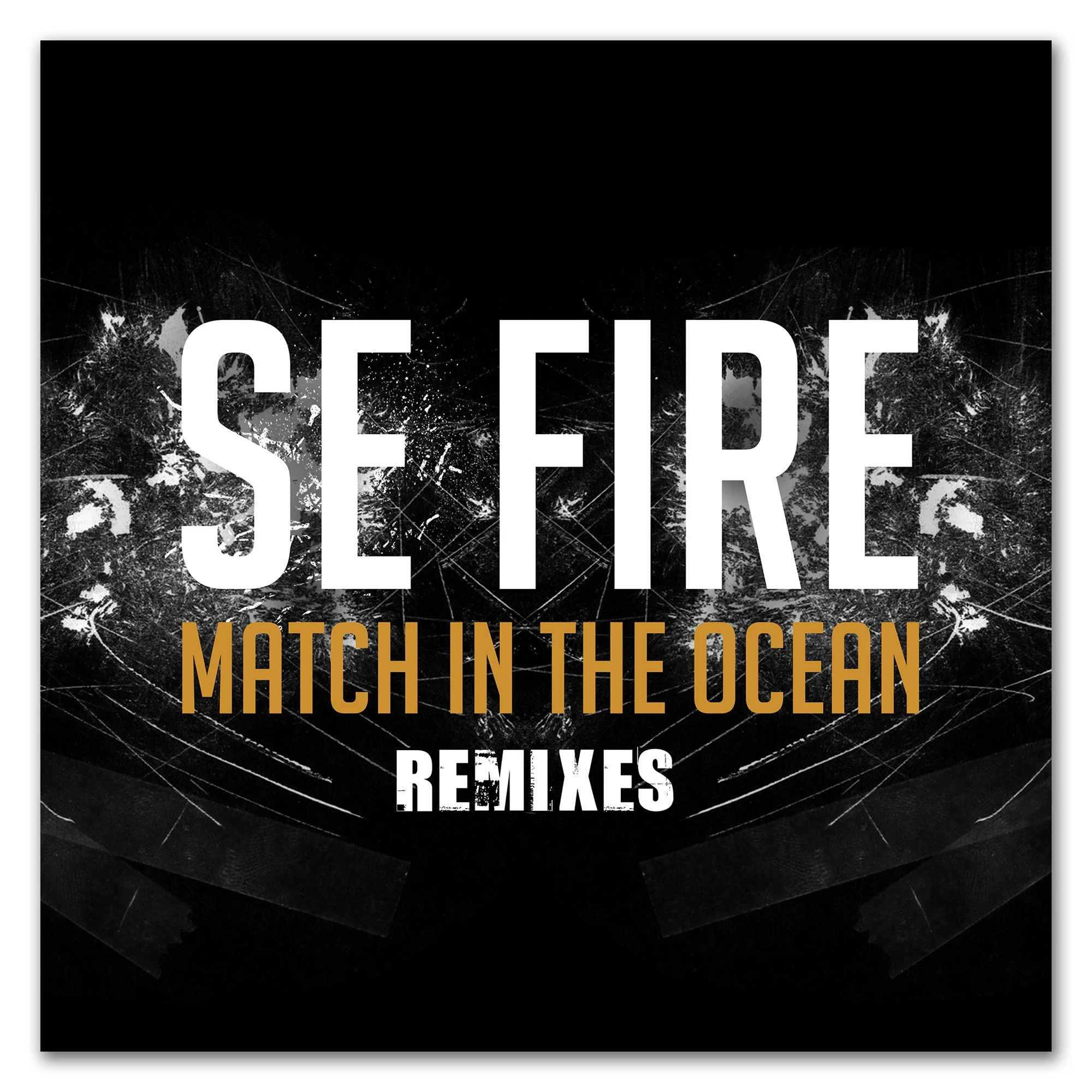 Se Fire - Match in the Ocean (Remixes) 2012.