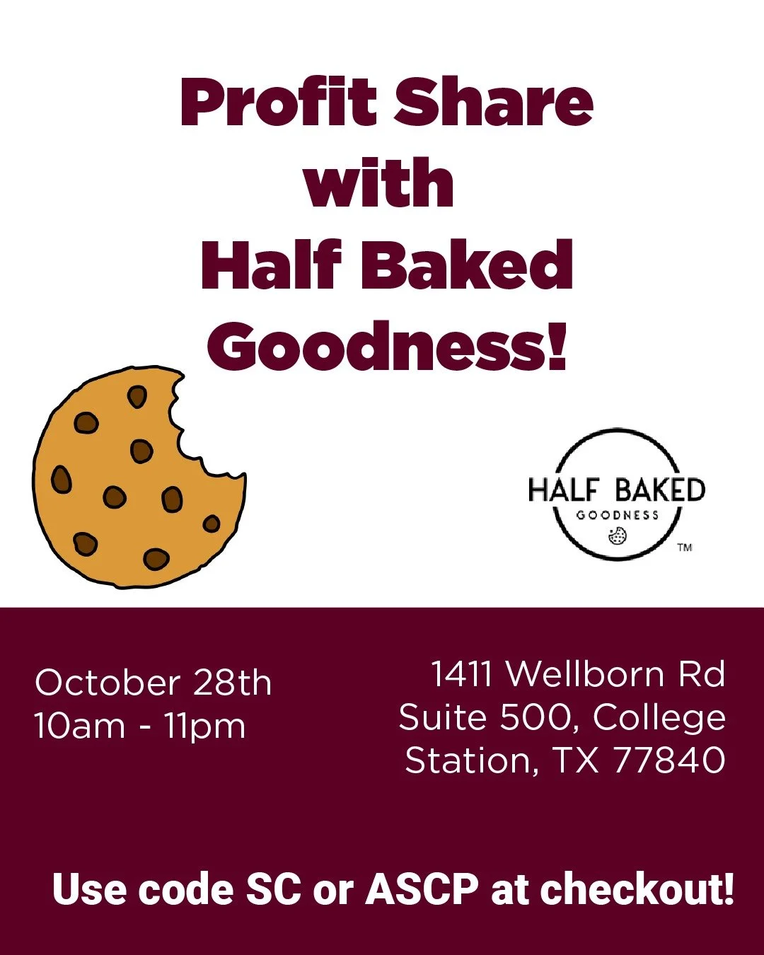 Howdy Ags! This week, we are having a profit share with Half Baked Goodness! Come out to support ASCP and make sure to use code SC or ASCP at checkout!