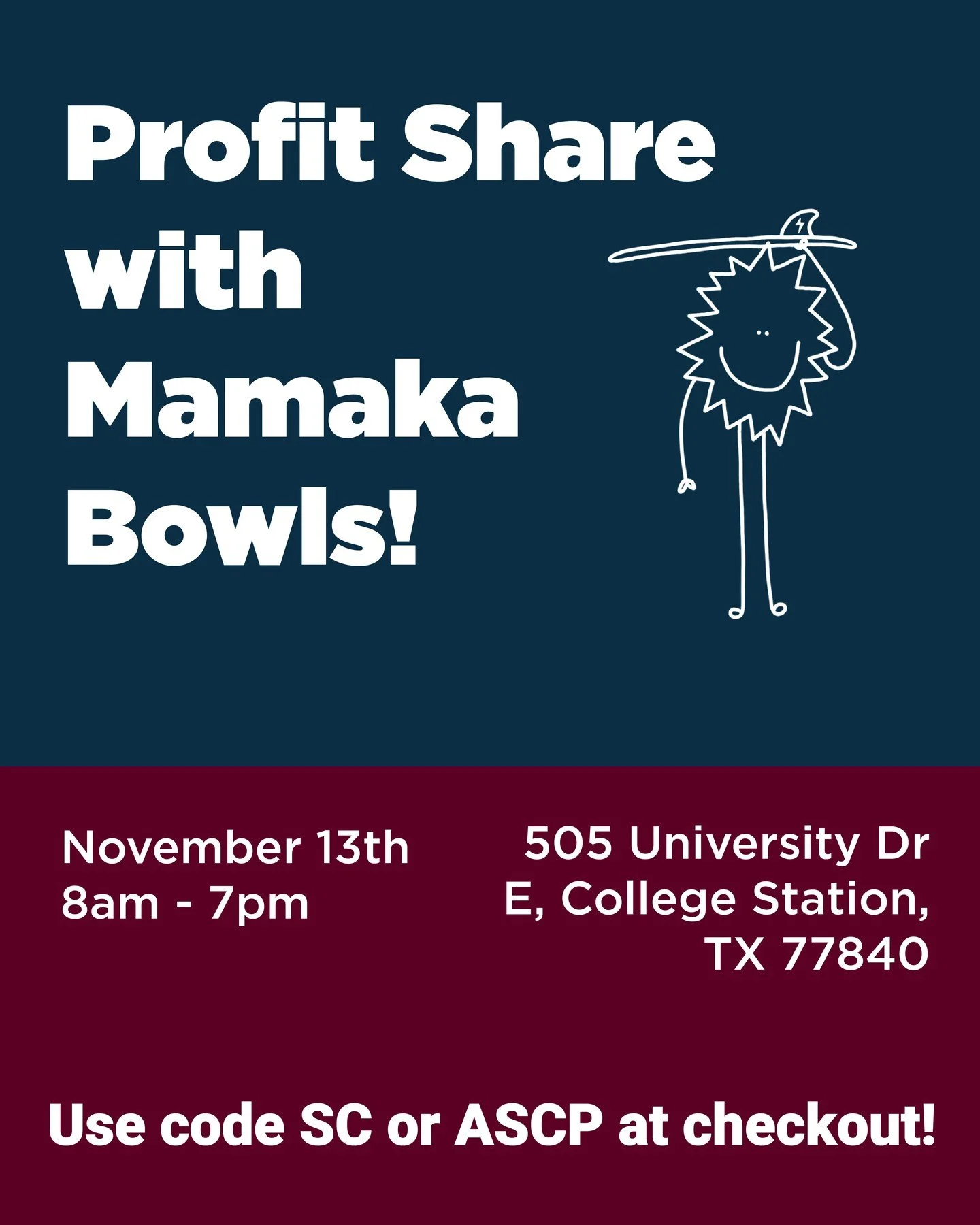 Howdy Ags! Come out to Mamaka Bowls this Thursday for a profit share! Make sure to use the code SC or ASCP at checkout! 👍