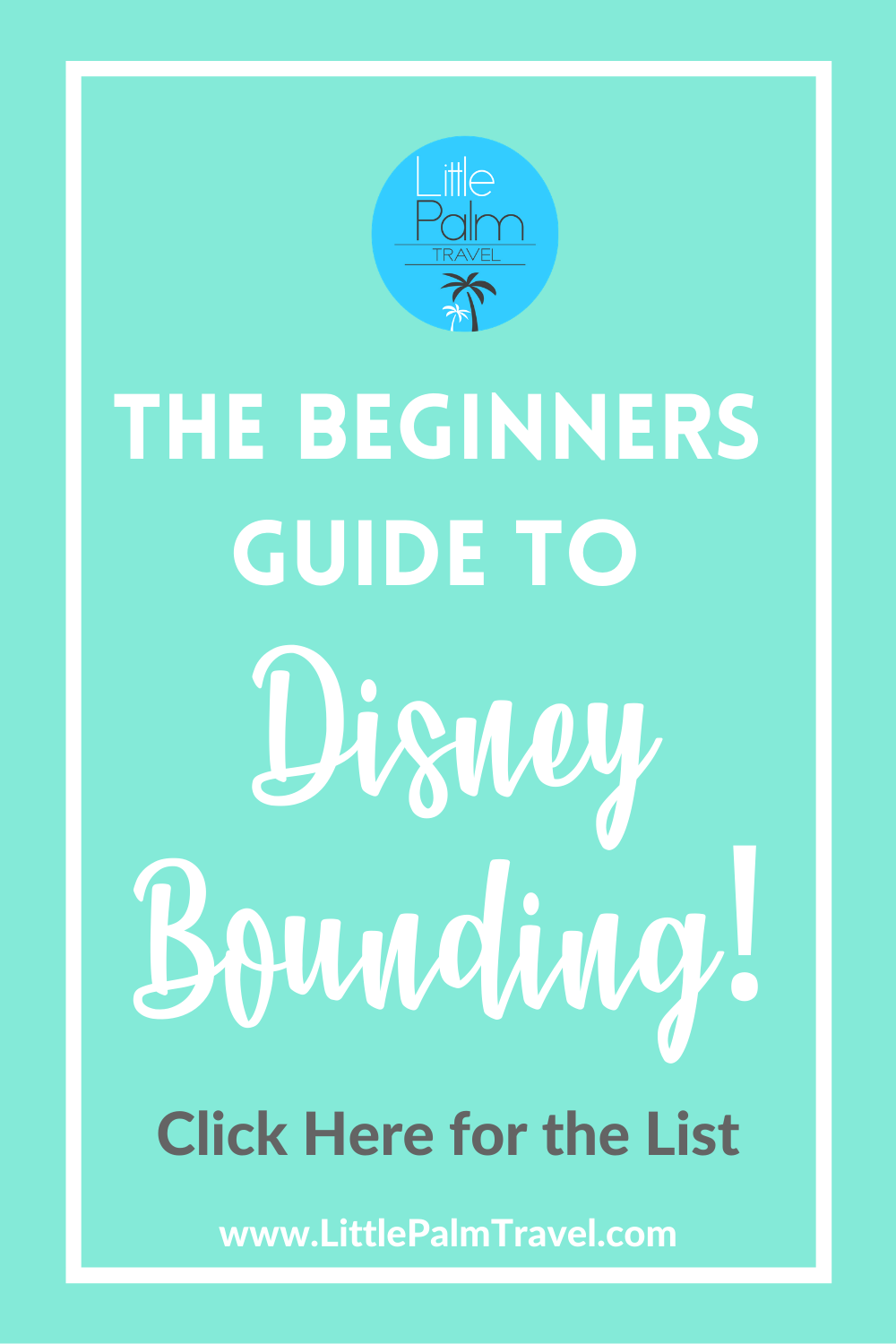 Disney Bounding Made Simple — Little Palm Travel