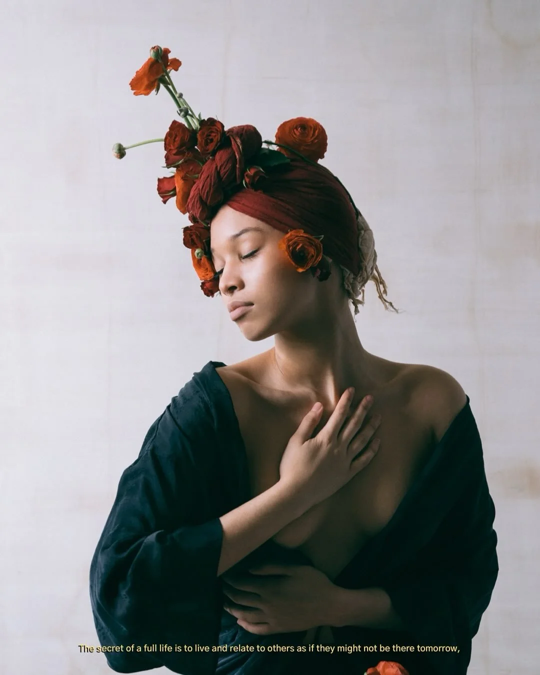 &ldquo;The secret of a full life is to live and relate to others as if they might not be there tomorrow, as if you might not be there tomorrow. It eliminates the vice of procrastination, the sin of postponement, failed communications, failed communio