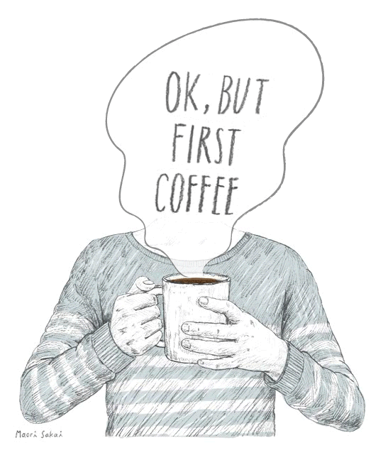 ok-but-first-coffee.gif