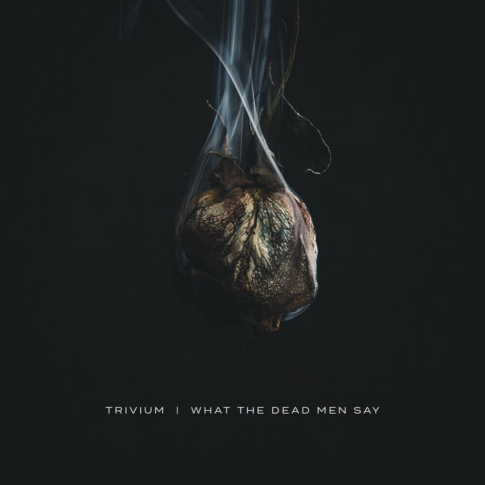 Trivium – "What the Dead Men Say"