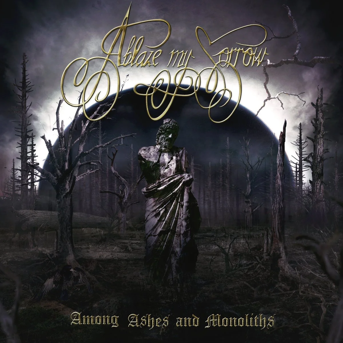 Ablaze my Sorrow - 'Among Ashes and Monoliths'