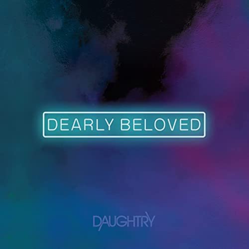 Daughtry - 'Dearly Beloved'