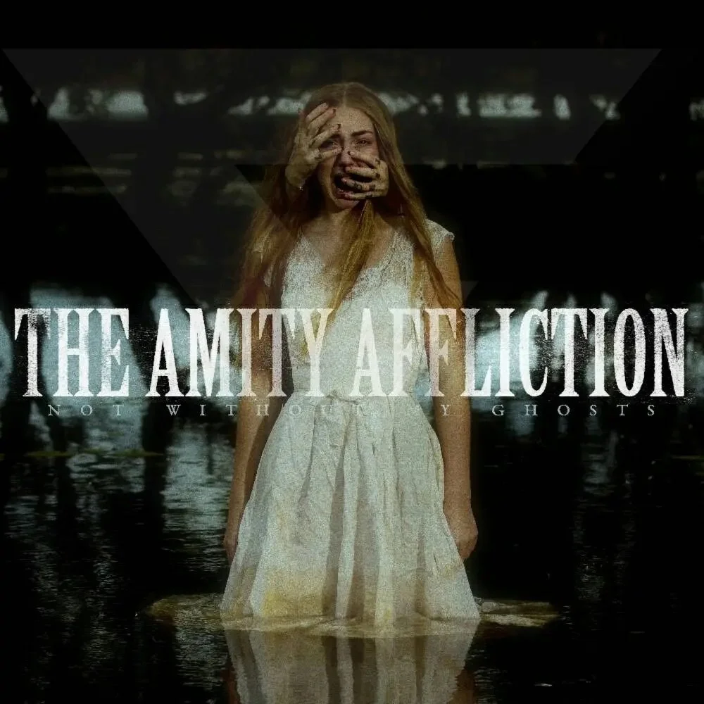 93. The Amity Affliction - "Not Without My Ghosts"