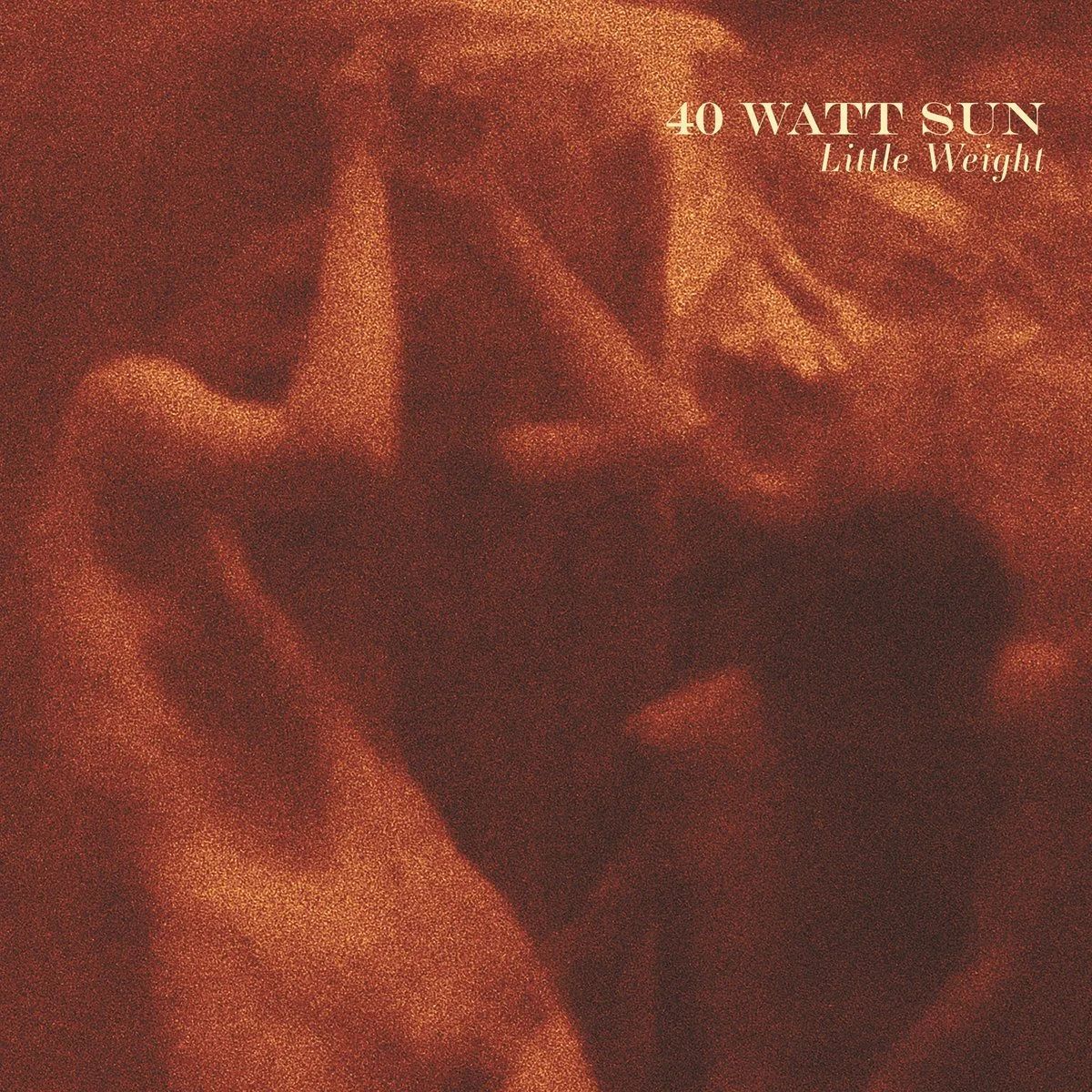22. 40 Watt Sun - "Little Weight"
