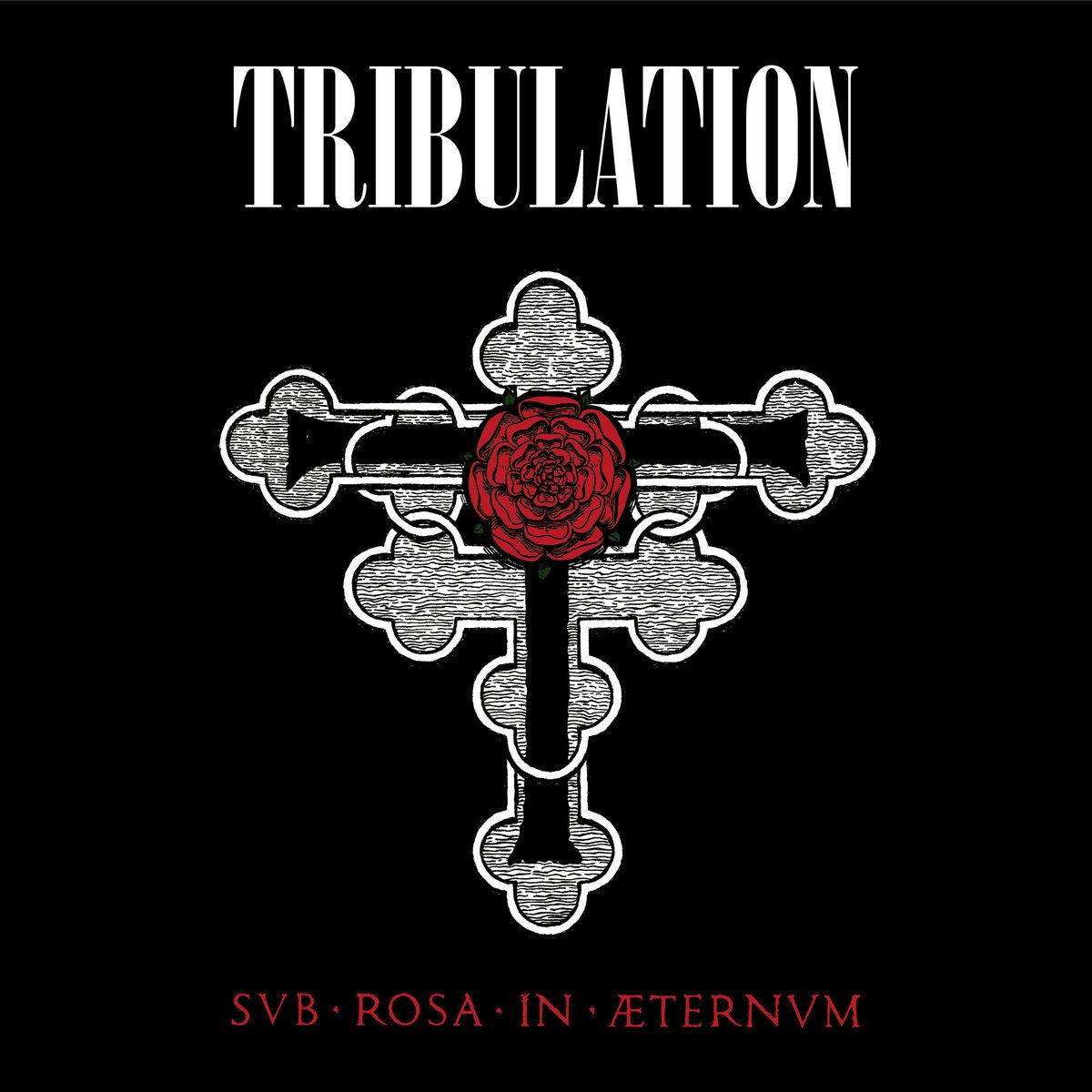 38. Tribulation - "Sub Rosa In Æternum"