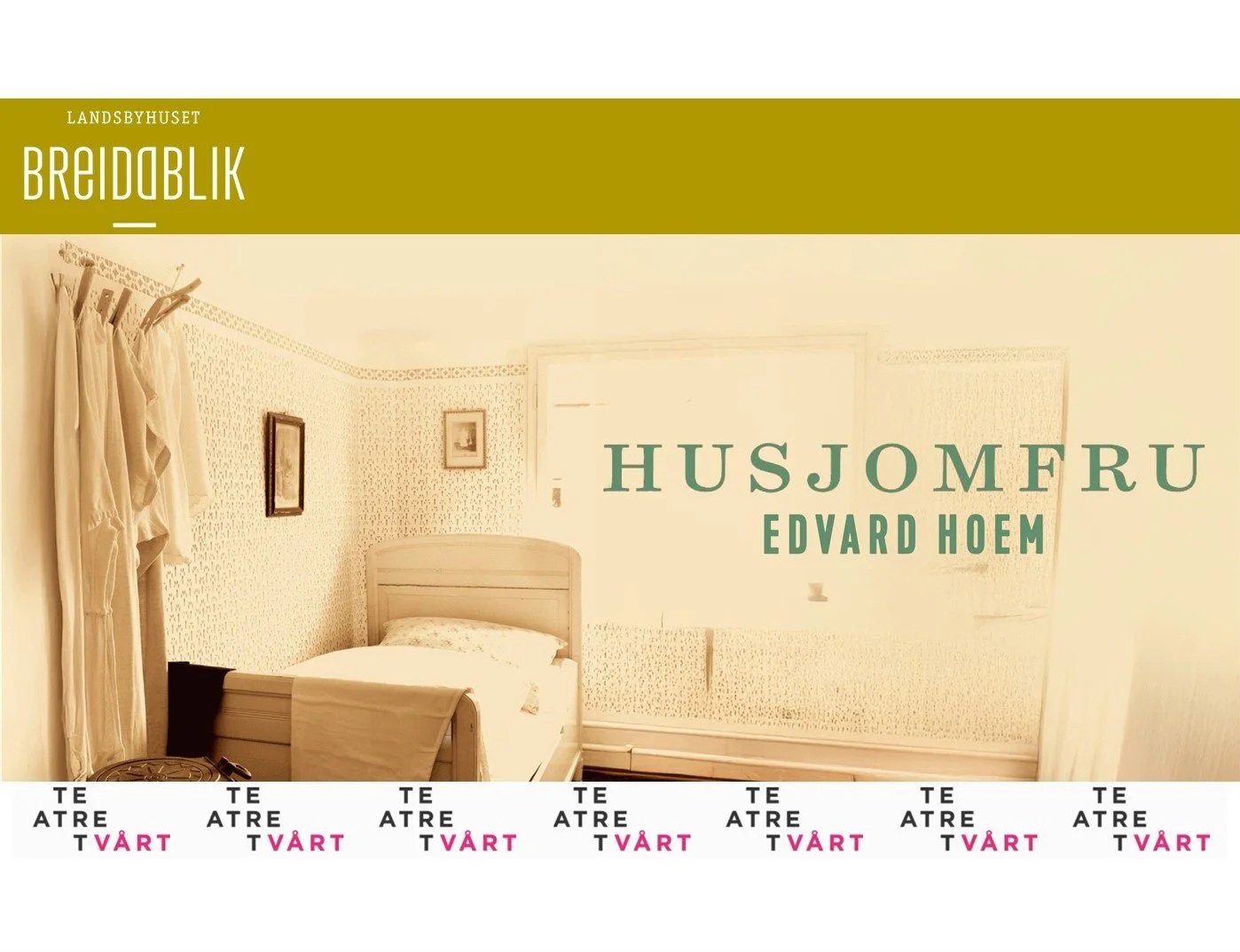 "Husjomfru" av Edvard Hoem - Teatret Vårt