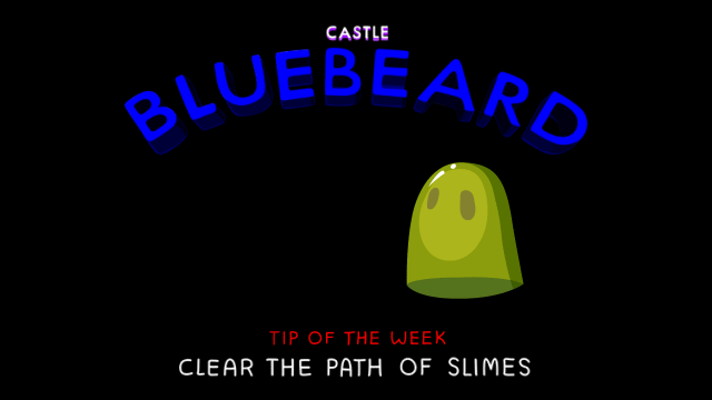 Castle_Bluebeard_TIP_Slimes.gif