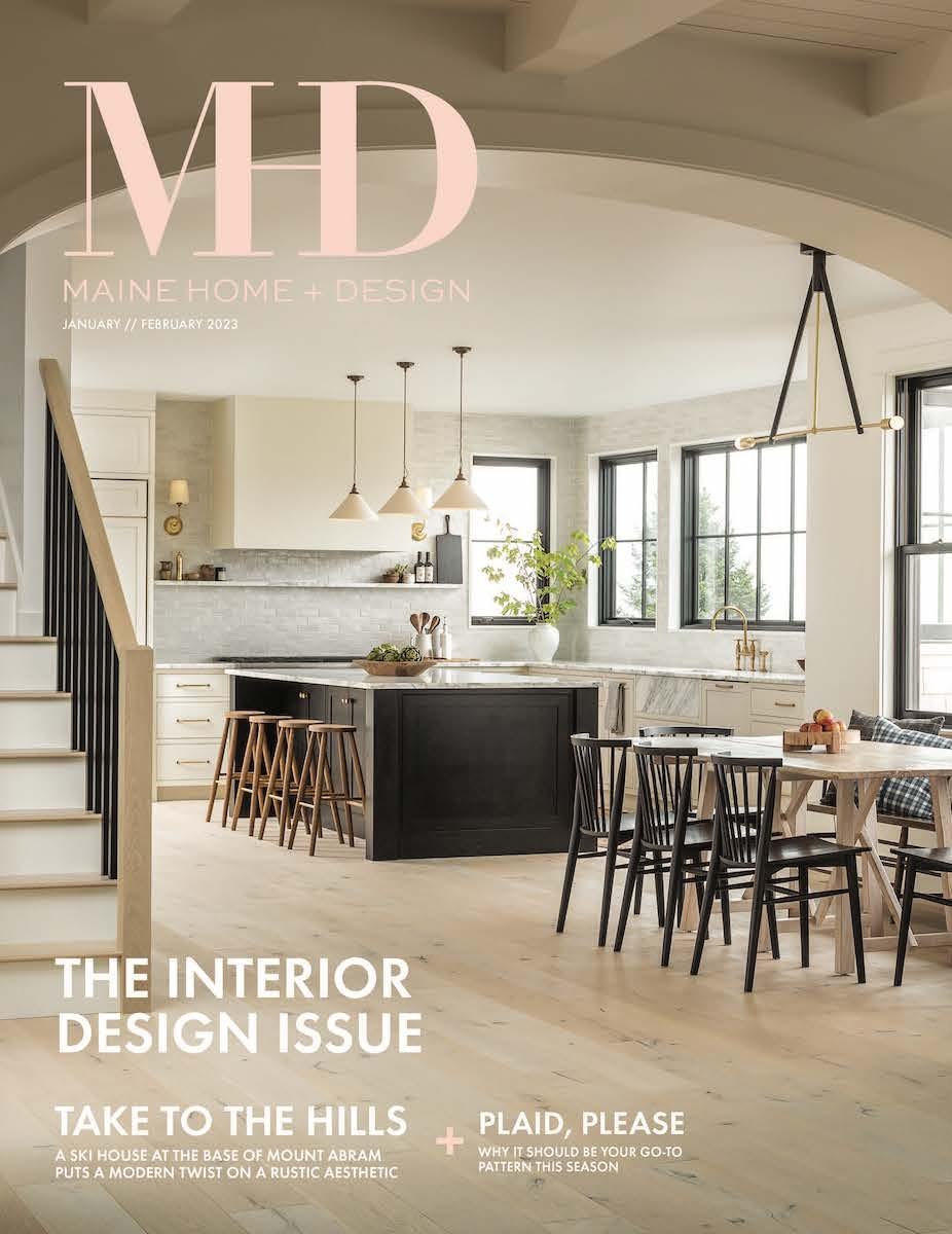 Maine Home + Design | January 2023
