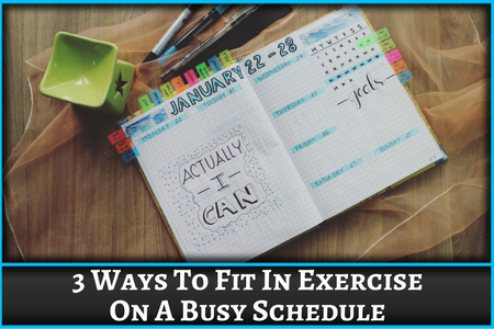 3 Ways To Fit In Exercise On A Busy Schedule
