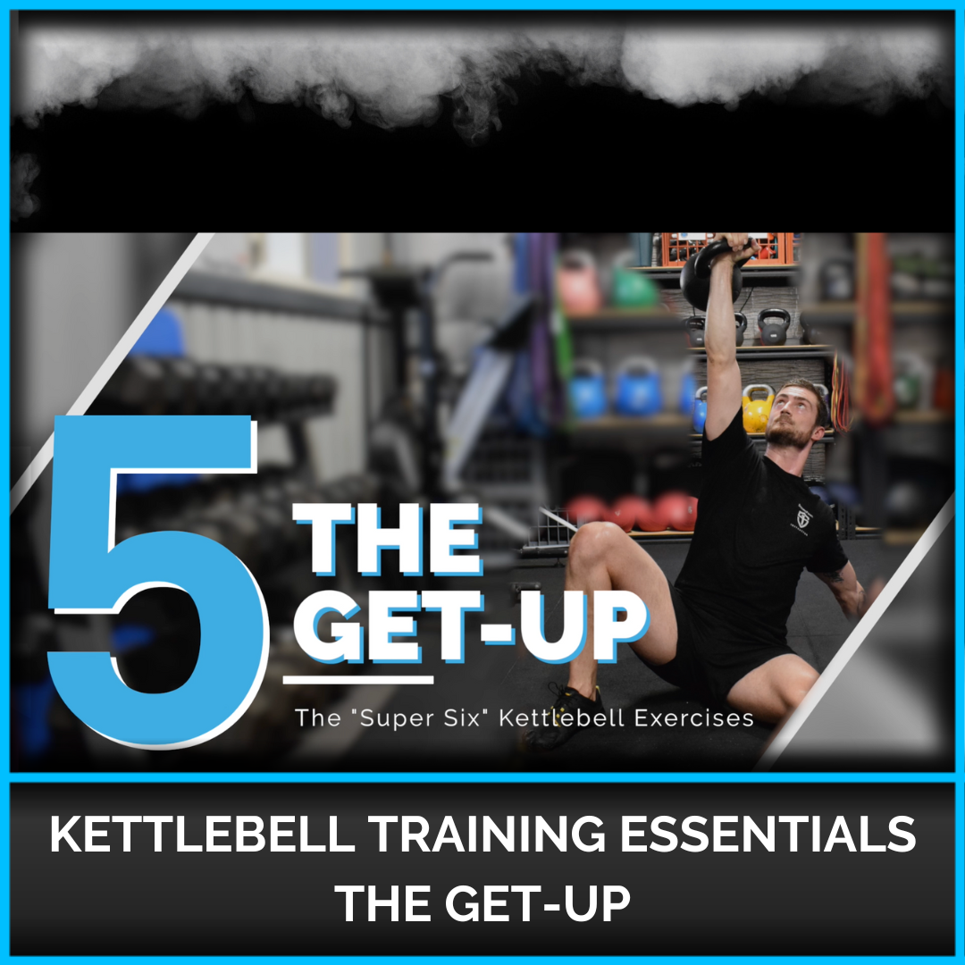 Kettlebell Training Essentials - The Get-Up
