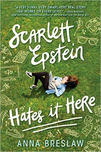 The cover of Scarlett Epstein Hates It Here by Anna Breslaw.
