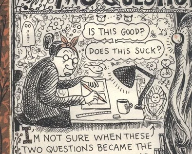 A Lynda Barry cartoon of a woman drawing and asking herself: “Is this good? Does this suck?”