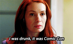 Felicia Day as Charlie Bradbury, from Supernatural, saying “I was drunk, it was Comic Con.”