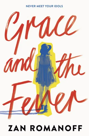 The cover of Zan Romanoff’s book Grace and the Fever , featuring an image of a person wearing a baby doll dress and fedora, walking away from the viewer.