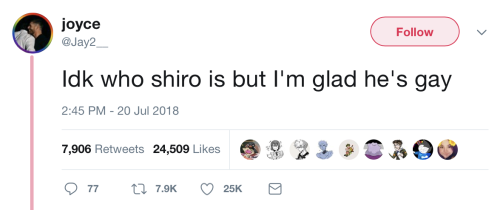 @Jay2_ tweets “Idk who shiro is but I’m glad he’s gay”