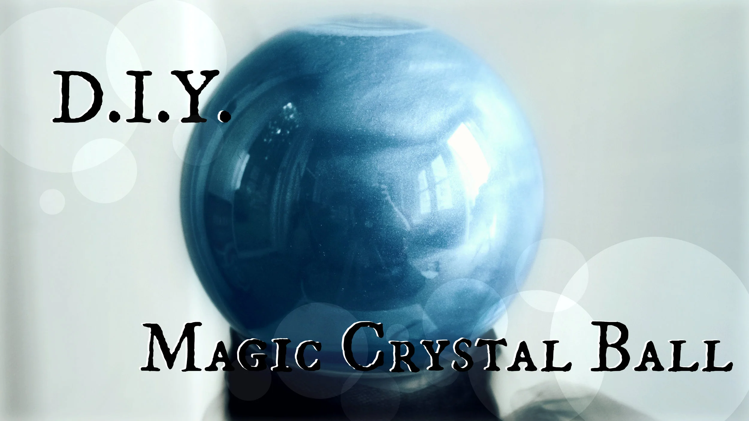 DIY Halloween: How to make a Fortune Teller's Magic Crystal Ball (with Color Variations) 