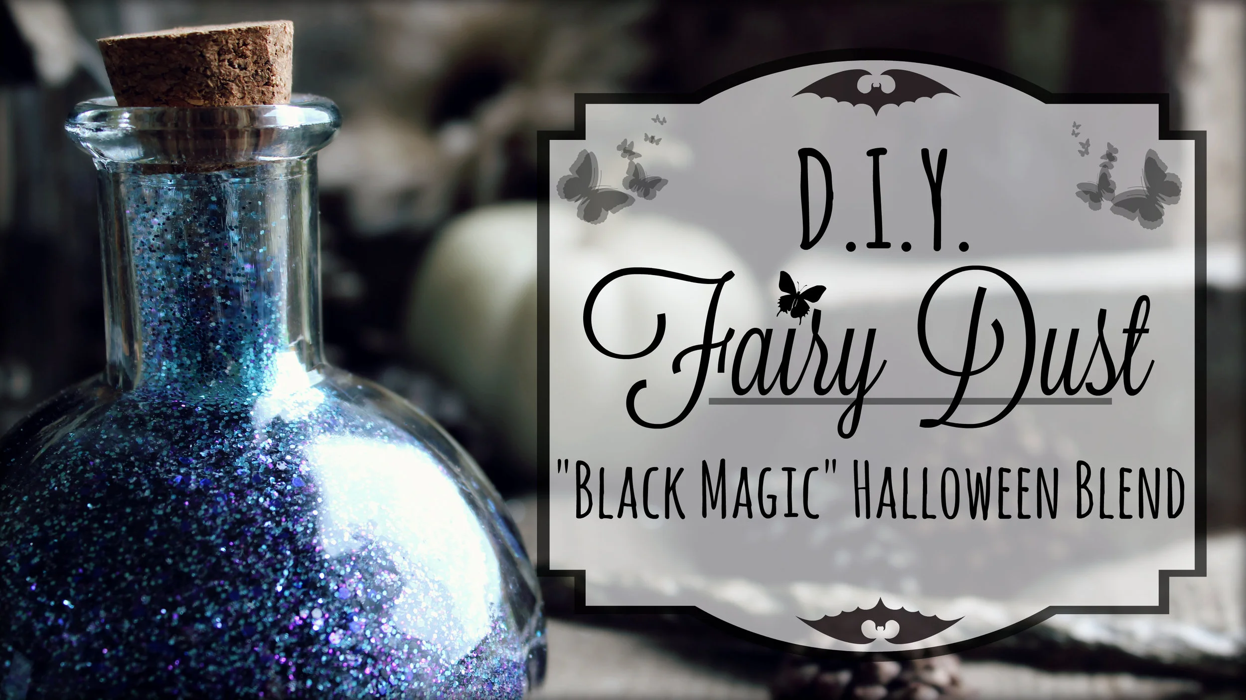 How to make "Black Magic" fairy dust (for an extra sparkly Halloween!)