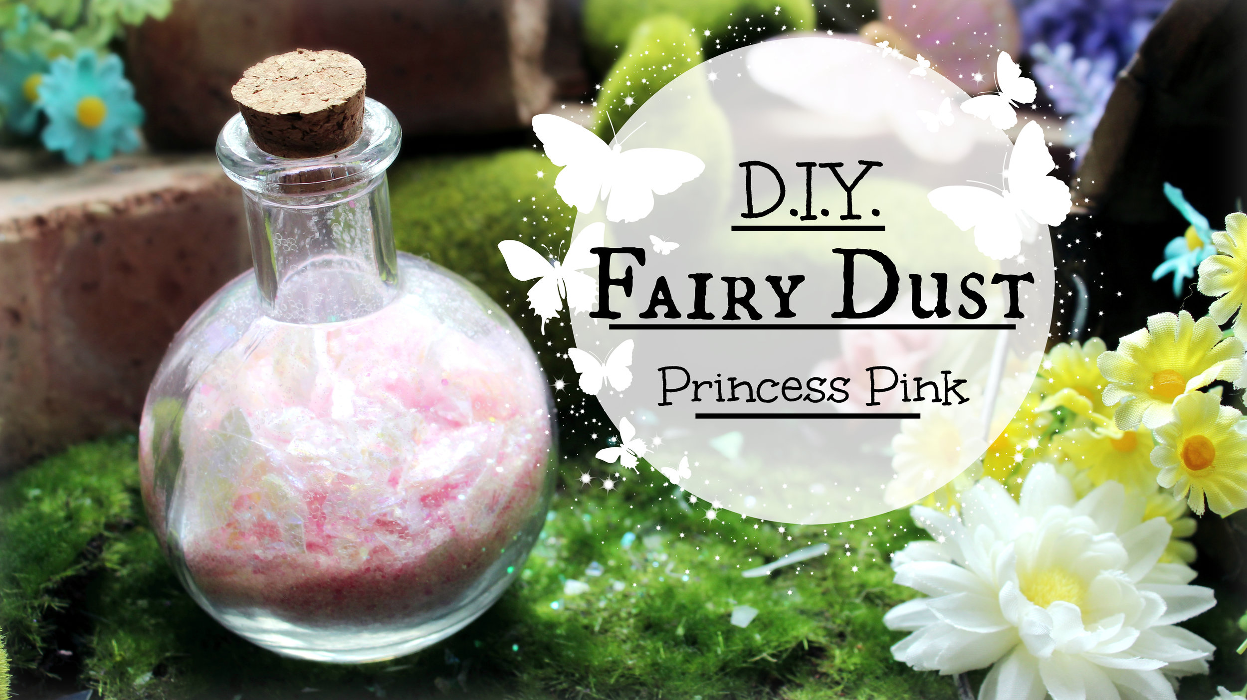 How to make Magical Fairy Dust: Princess Pink
