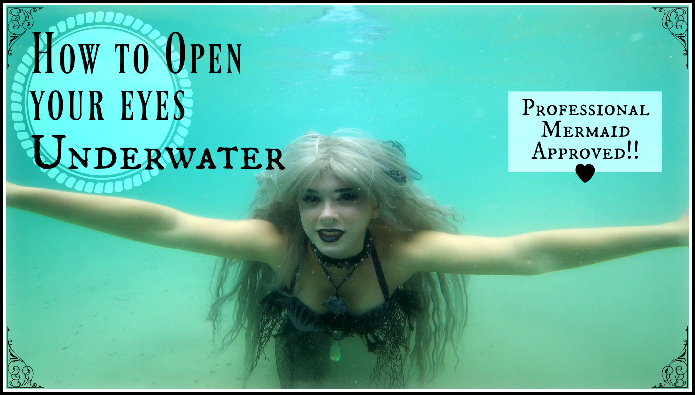 Opening your Eyes underwater- How to Open your Eyes in a Pool Comfortably- Tips for Mermaids
