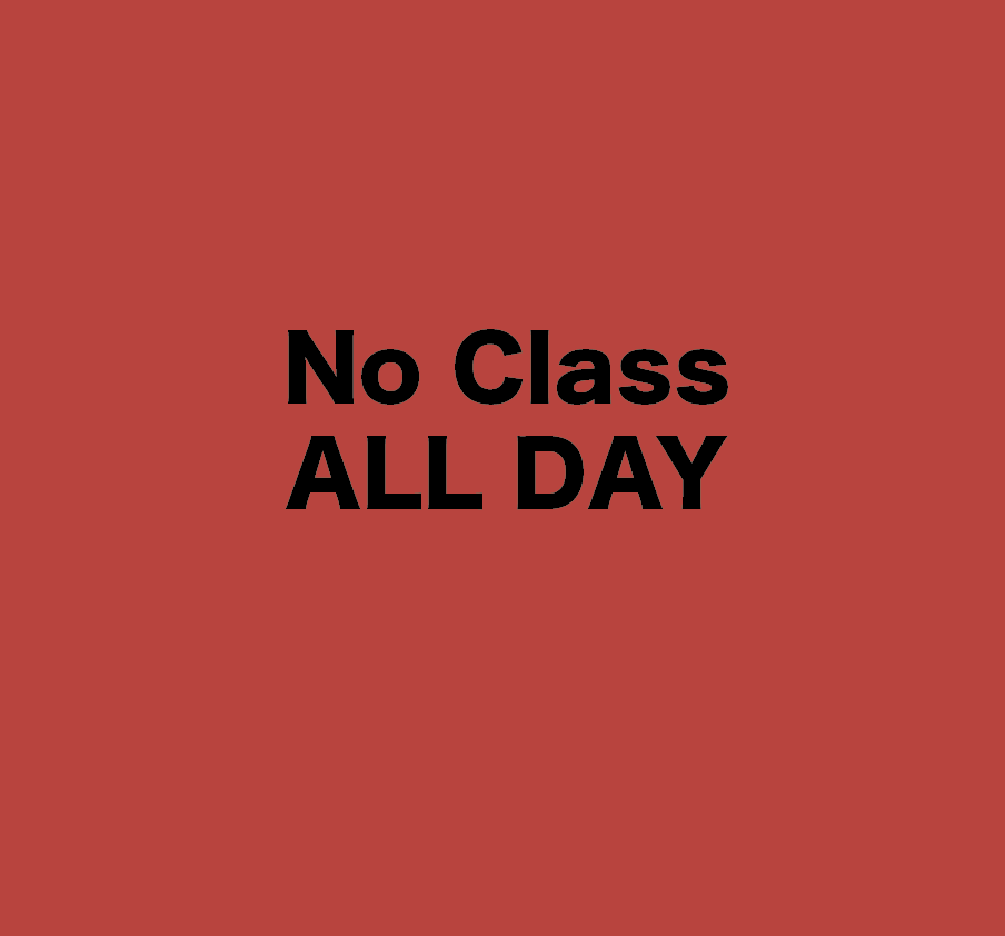 No Class All Day