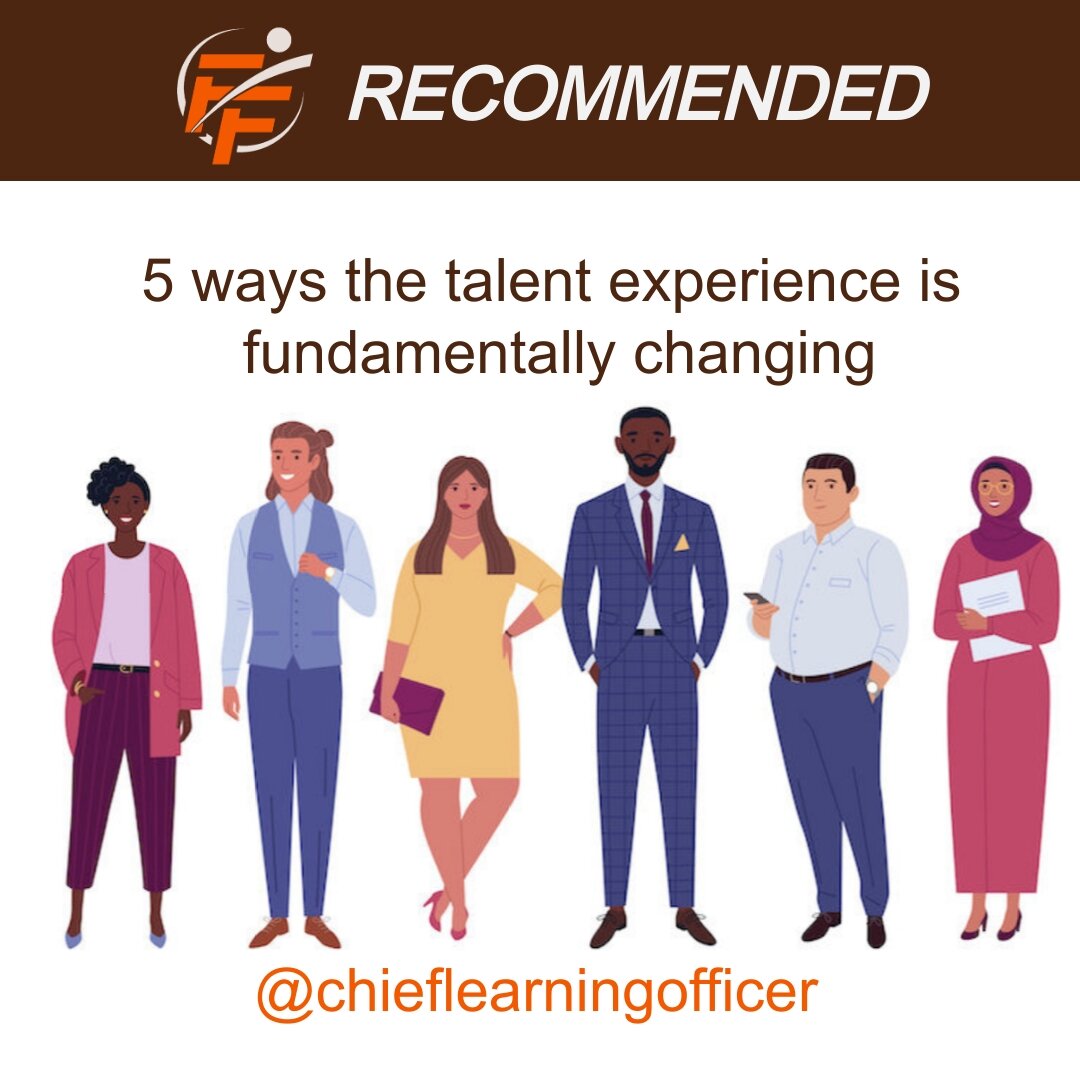 5 ways the talent experience is fundamentally changing