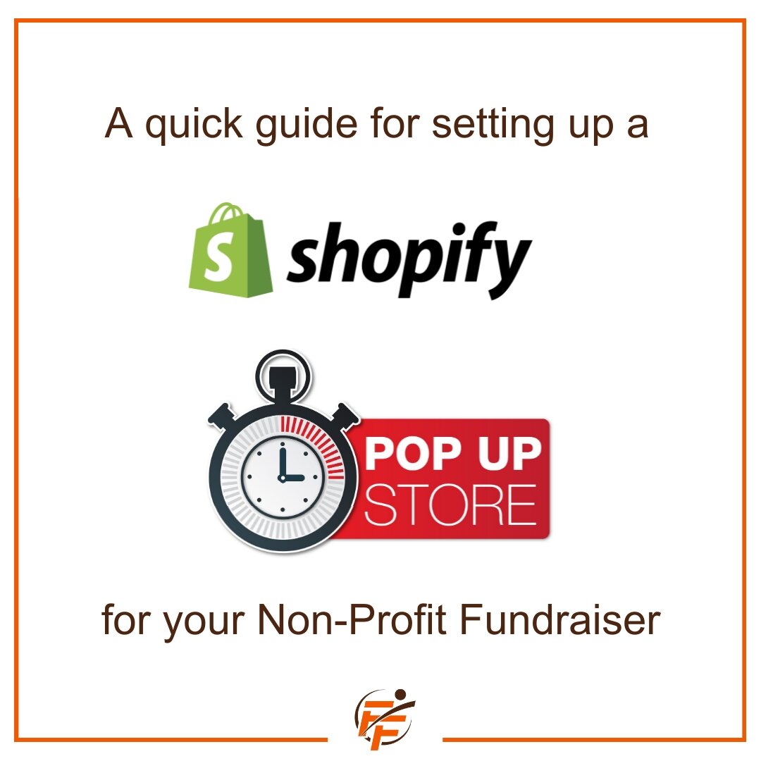 A quick guide for setting up a Pop-up Shopify Site for your Non-Profit Fundraiser